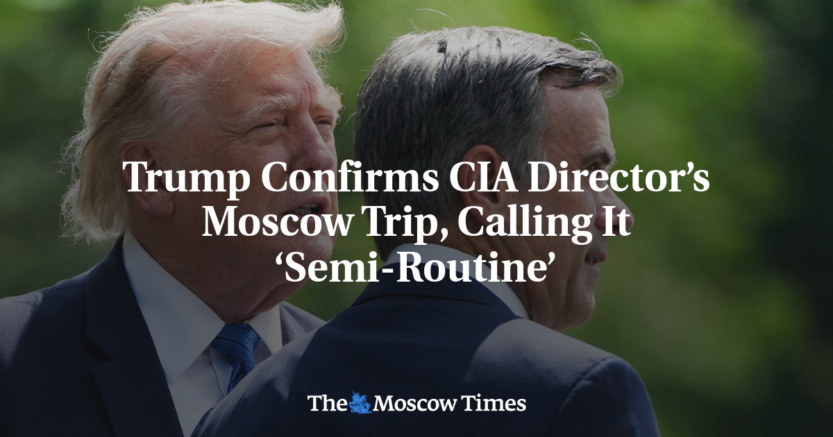 АНУ-ын Тагнуулын төв газрын захирал Москвад айлчилсныг Дональд Трамп баталлаа