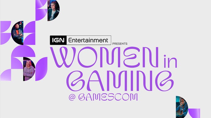 IGN Entertainment Gamescom үзэсгэлэнгийн үеэр эмэгтэй тоглогчдод зориулсан арга хэмжээ зохион байгуулна