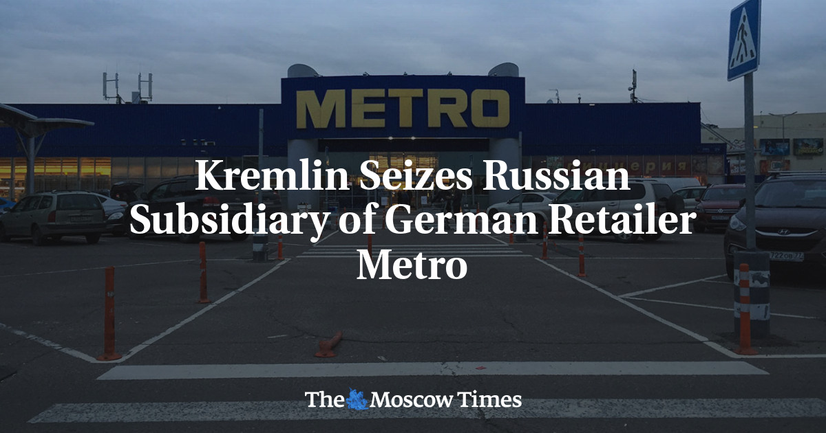 ОХУ Германы жижиглэн худалдааны Metro компанийн охин компанийг хяналтдаа авлаа